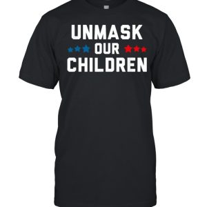 Unmask Our Children Election Shirt