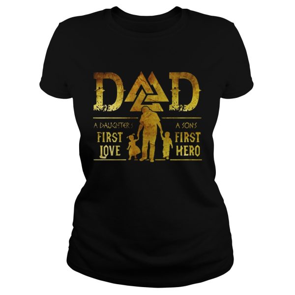 Viking Dad A Daughter’s First Love A Son’s First Hero T-shirt