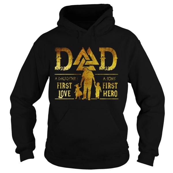 Viking Dad A Daughter’s First Love A Son’s First Hero T-shirt