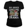 Vintage Bus driver mama llama ain’t got time for your drama shirt