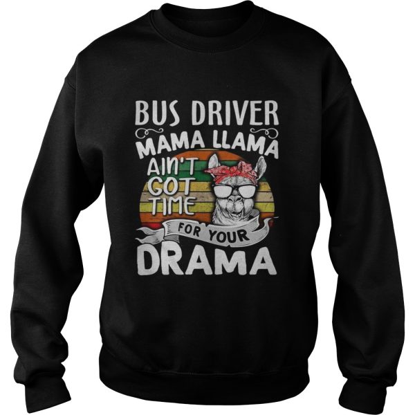 Vintage Bus driver mama llama ain’t got time for your drama shirt