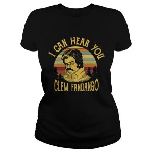 Vintage I can hear Clem Fandango shirt 2