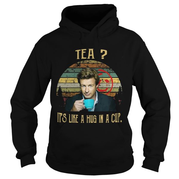 Vintage Tea It_s Like A Hug In A Cup Patrick Jane Shirt