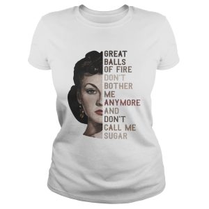 Vivien Leigh Great balls of fire don't bother me anymore shirt 2