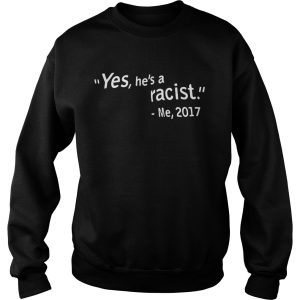 W Kamau Bell Yes He's A Racist Me 2017 Shirt 3