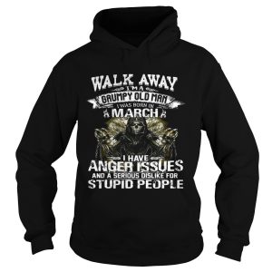 Walk Away I Am Grumpy Old Man Born In March Birthday Shirt 2