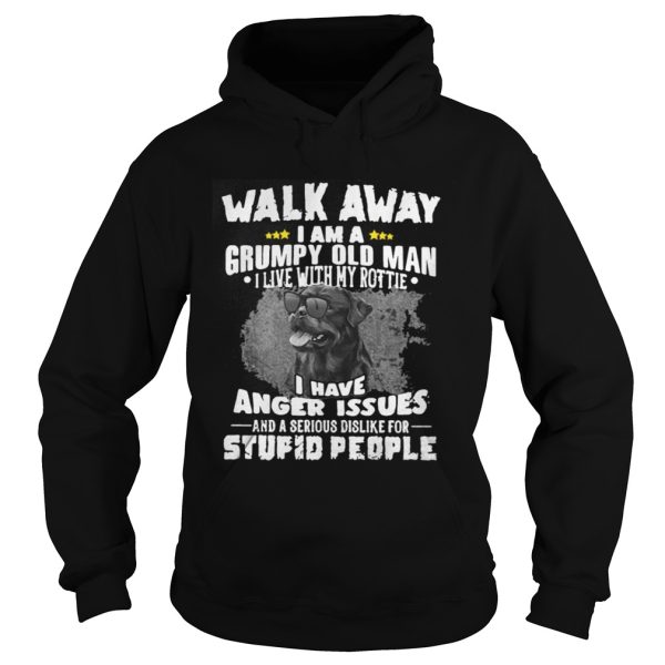 Walk away I am a grumpy old man I live with my Rottie shirt