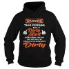 Warning this person has a Dirty Mind everything you say can shirt