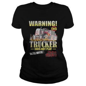 WarningThis Trucker Does Not Play Well With Stupid People Shirt 2