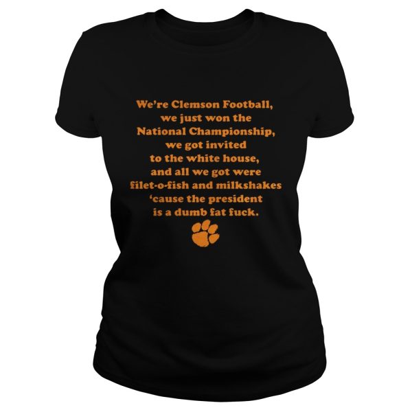 We’re Clemson Football We Just Won The National Championship shirt