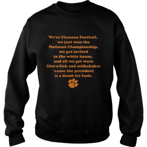 We're Clemson Football We Just Won The National Championship shirt 3