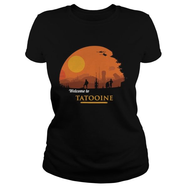 Welcome to tatooine Death Star shirt