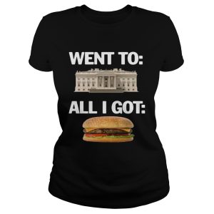 Went to White House all I got hamburger shirt 1