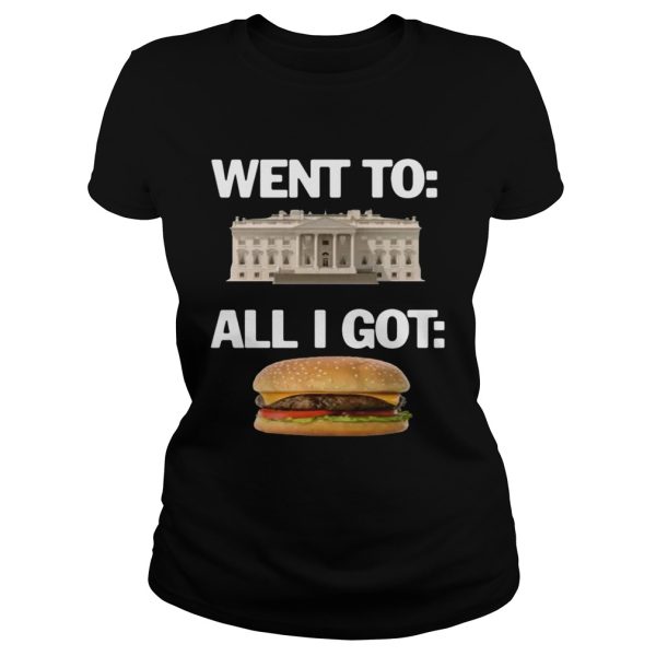 Went to White House all I got hamburger shirt