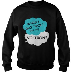 When I say vol you say voltron shirt 3