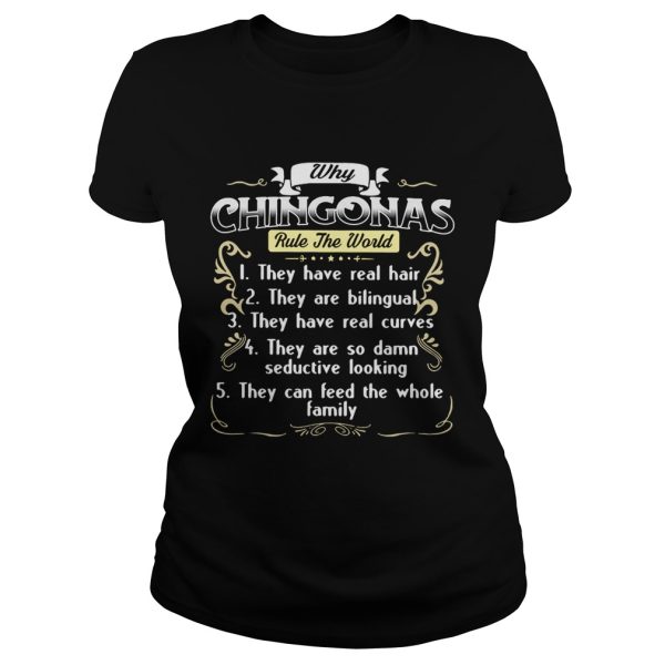 Why Chingonas rule the world 1 They have real hair 2 They are bilingual shirt