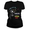 Why fit in when you were born to stand out shirts