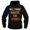 Will Trade Racists for Refugees Activists protest shirt