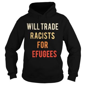Will Trade Racists for Refugees Activists protest shirt 1