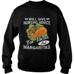 Will give nursing advice for tacos and margaritas shirts 3