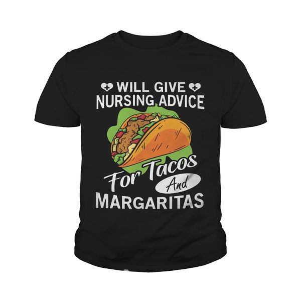 Will give nursing advice for tacos and margaritas shirts