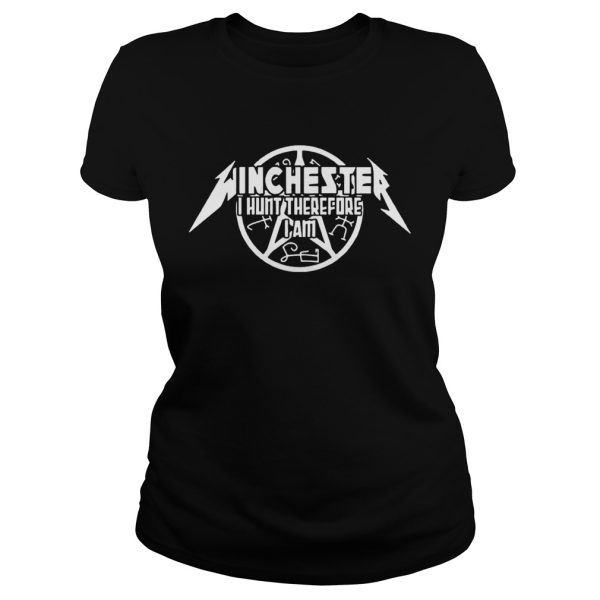 Winchester I hunt therefore I am shirts