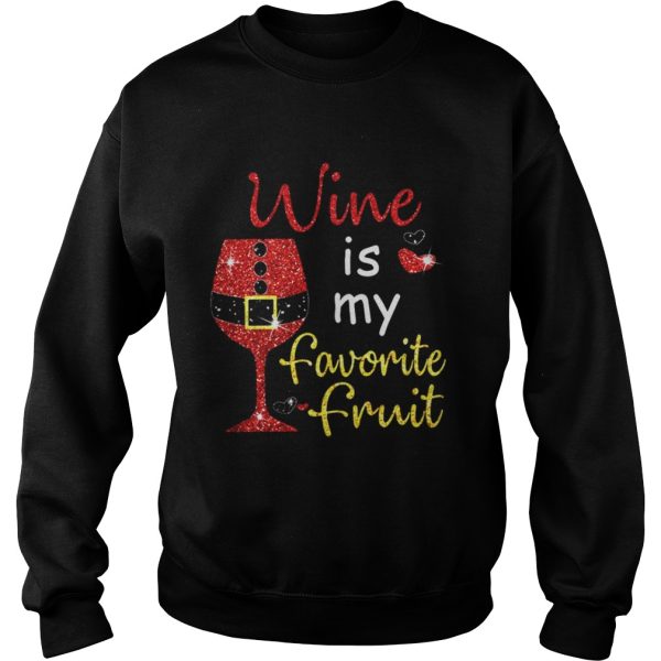 Wine Is My Favorite Fruit Christmas Shirt