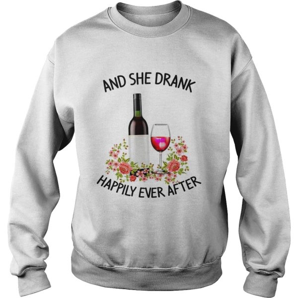Wine and she drank happily ever after shirt