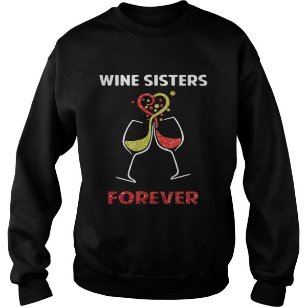 Wine sisters forever shirts