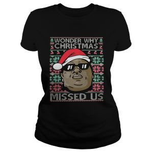 Wonder why christmas missed us shirt 2