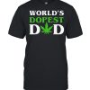 World’s Dopest Dad Cannabis T-Shirt
