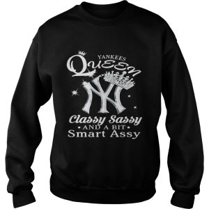 Yankees Queen classy sassy and a bit smart assy shirt 3