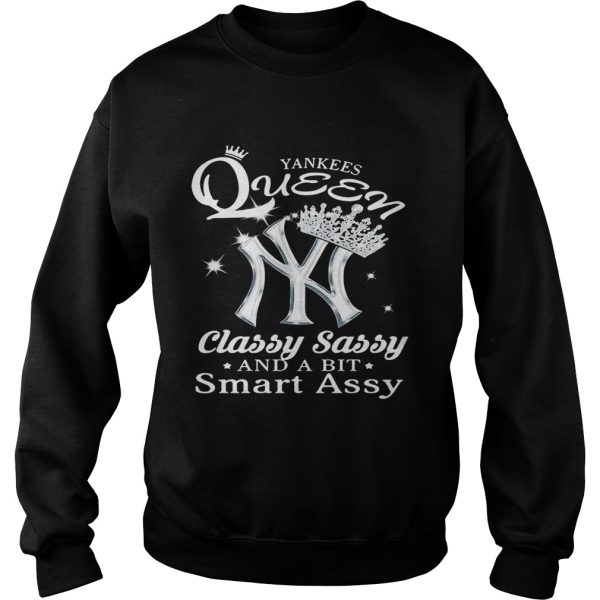 Yankees Queen classy sassy and a bit smart assy shirt