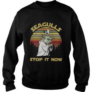 Yoda Seagulls stop it now shirt 3