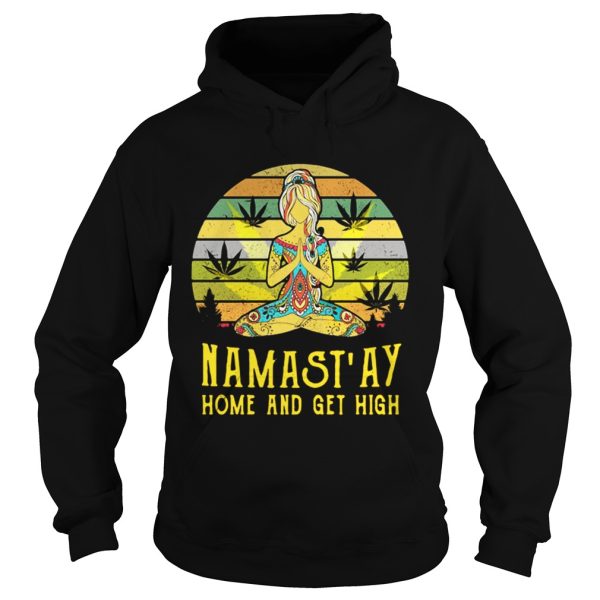 Yoga girl weed Namast’ay home and get high retro shirt