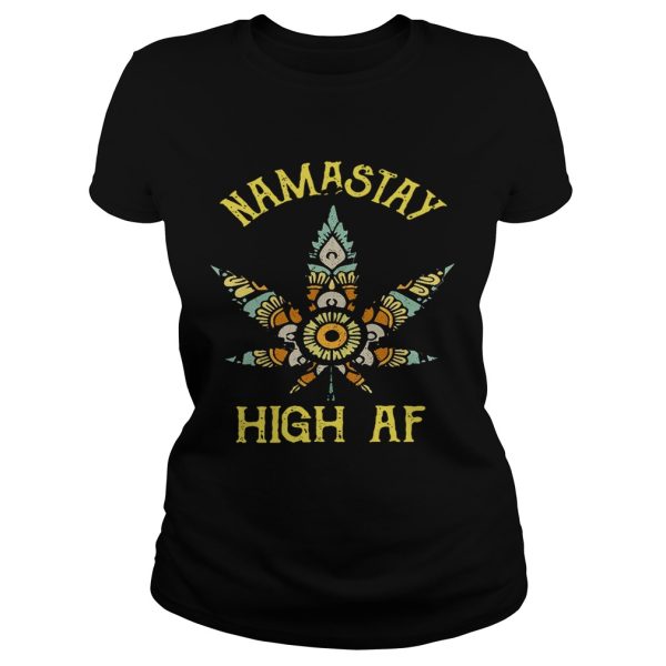 Yoga weed Namastay High AF shirt