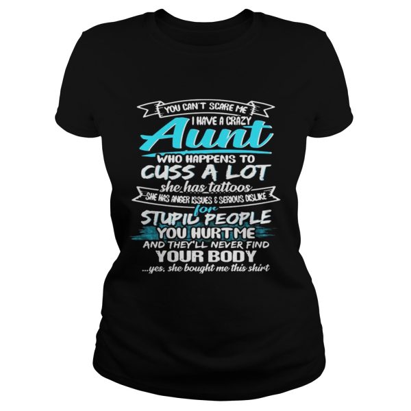 You Can’t Scare Me I Have A Crazy Aunt Cuss A Lot Funny T-Shirt