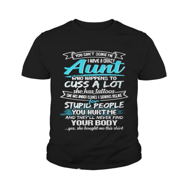 You Can’t Scare Me I Have A Crazy Aunt Cuss A Lot Funny T-Shirt