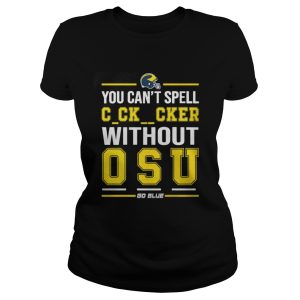You can't spell cker without osu go blue shirt 2
