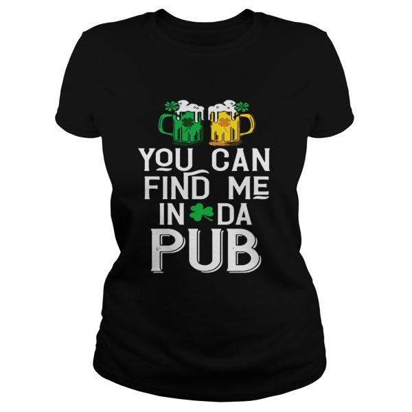 You can find me in da pub shirt