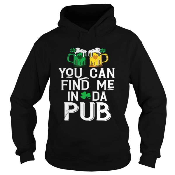 You can find me in da pub shirt