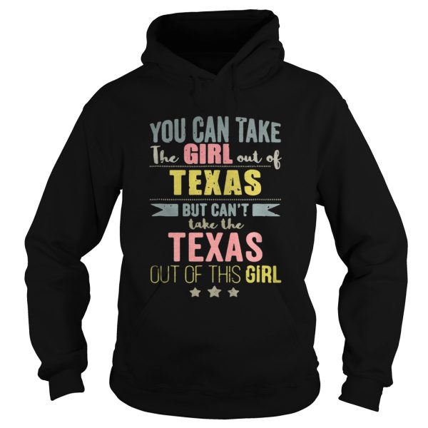 You can take the girl out of Texas but can’t take the Texas out of this girl shirt