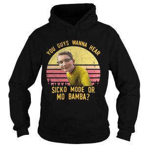 You guys wanna hear sicko mode or mo Bamba vintage shirt 2
