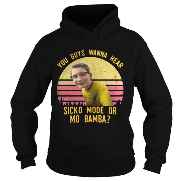 You guys wanna hear sicko mode or mo Bamba vintage shirt