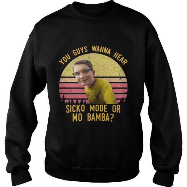 You guys wanna hear sicko mode or mo Bamba vintage shirt