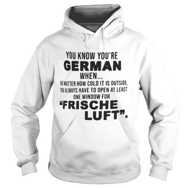 You know you’re german when frische luft shirt