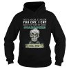You laugh I laugh you cry I cry Starbucks I kill you shirt
