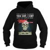You laugh I laugh you cry I cry you take my Miller high life I kill you shirt