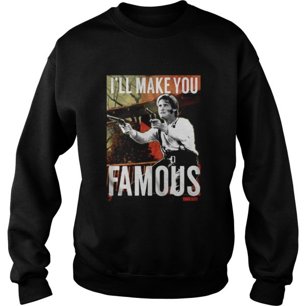 Young Guns Ill Make You Famous Shirt