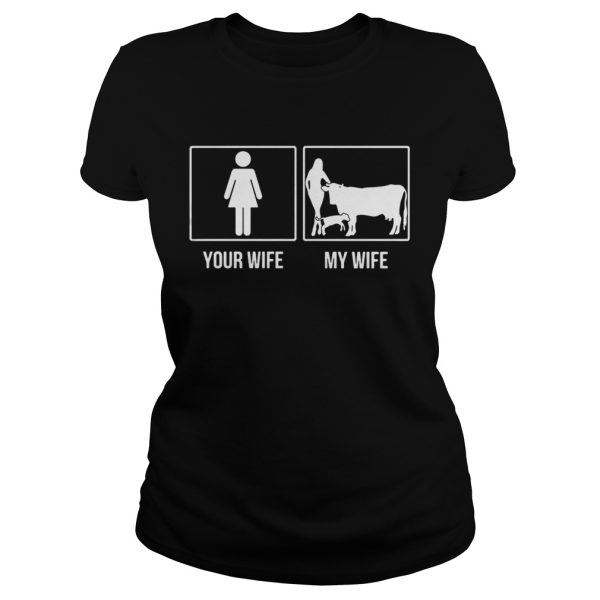 Your wife my wife with cows shirt